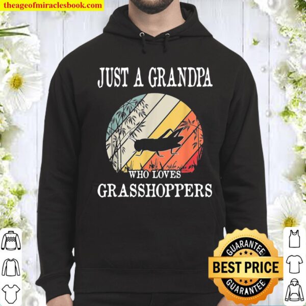 Just A Grandpa Who Loves Grasshoppers Hoodie