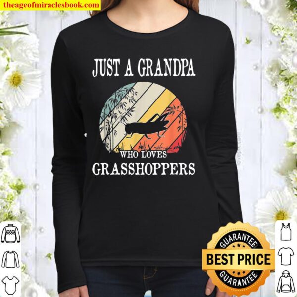 Just A Grandpa Who Loves Grasshoppers Women Long Sleeved