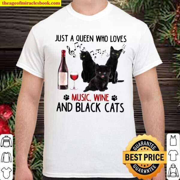Just A Queen Who Loves Music Wine And Black Cats Shirt
