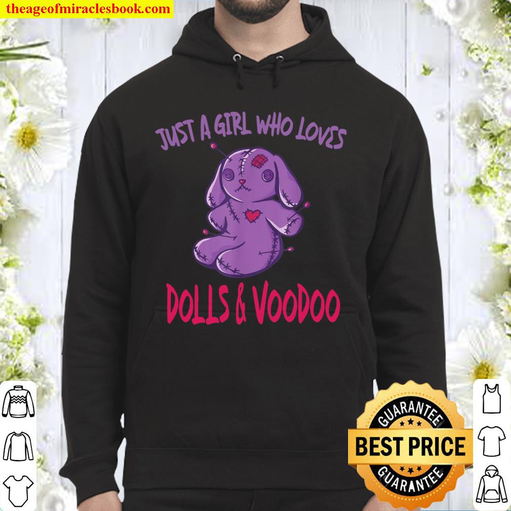 Just a girl who loves Dolls _ Voodoo Pastel Goth esoteric Hoodie