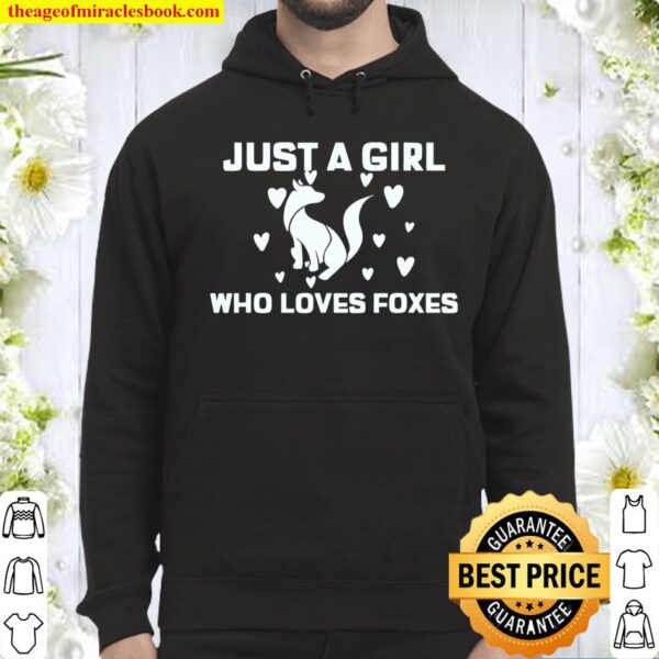 Just a girl who loves foxes Hoodie