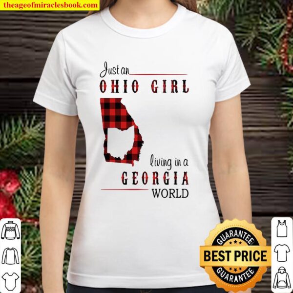 Just an Ohio girl living in a Georgia world Classic Women T-Shirt