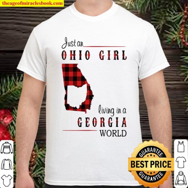 Just an Ohio girl living in a Georgia world Shirt