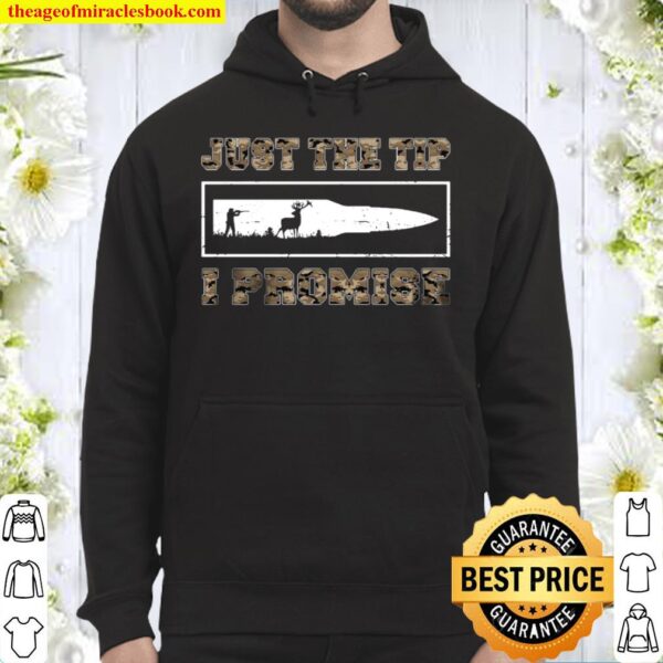 Just the tip i promise Hoodie
