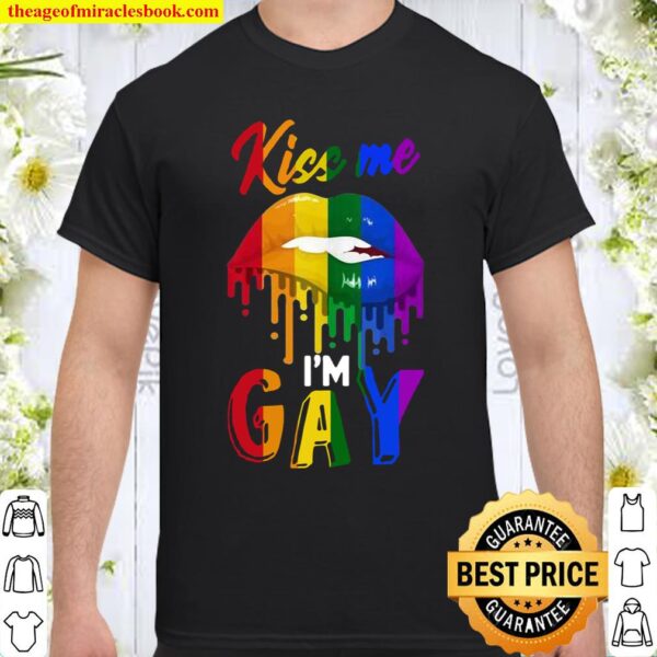 Kiss Me, I’m Gay Homosexual Pride, LGBT Pride Shirt