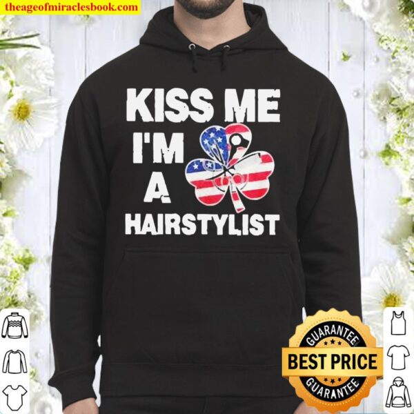 Kiss me I’m a hairstylist American flag Hoodie