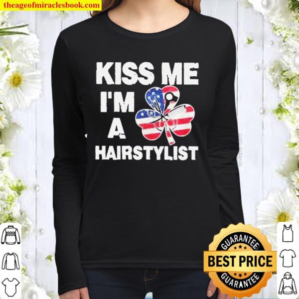Kiss me I’m a hairstylist American flag Women Long Sleeved