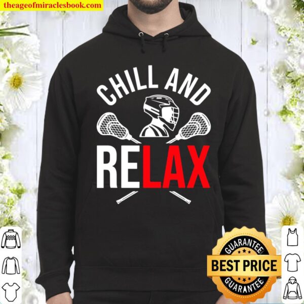 Lacrosse Team Player Lacrosse Chill And Relax Hoodie