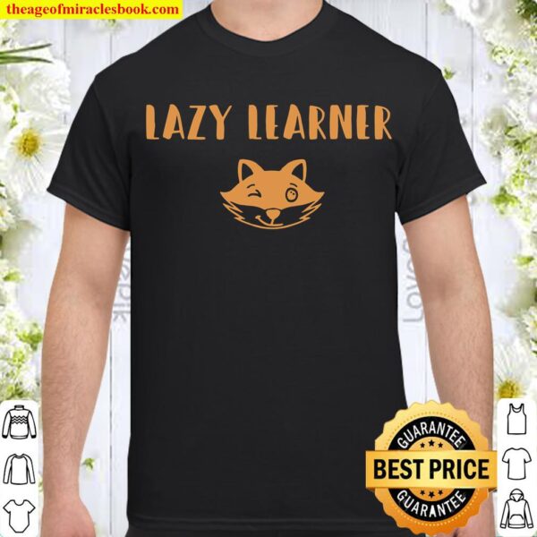 Lazy Learner Shirt