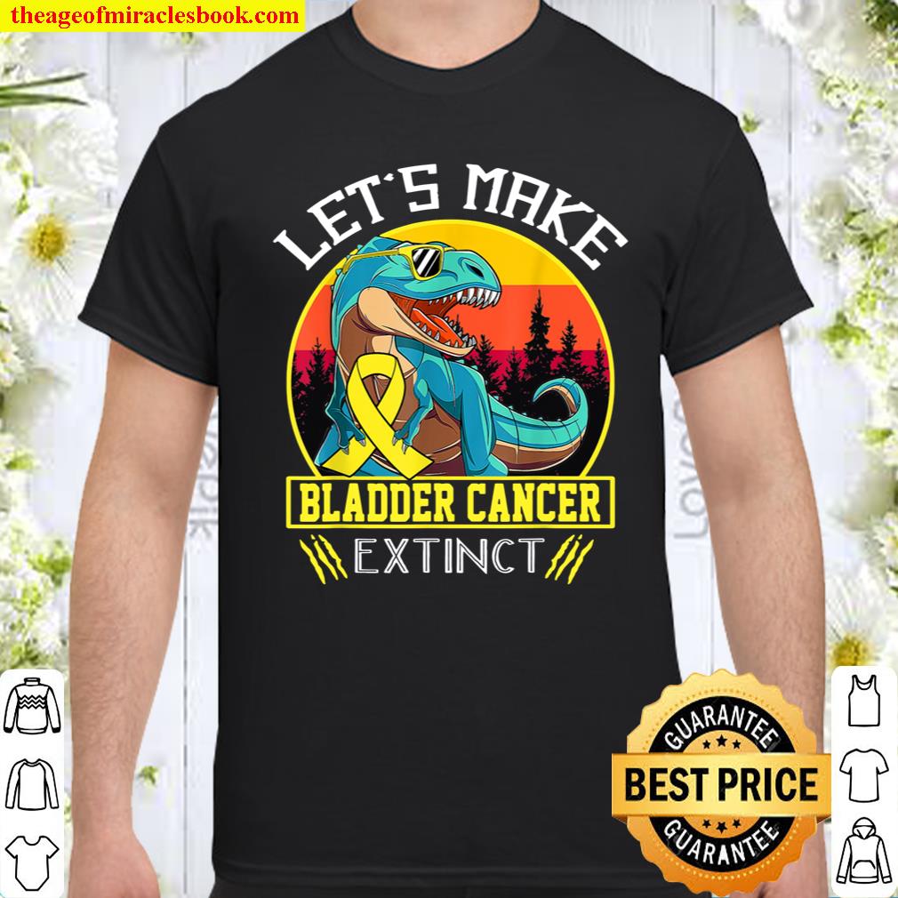 Let’s Make Bladder Cancer Extinct Shirt, hoodie, tank top, sweater