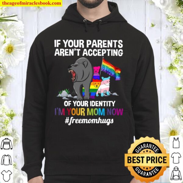 Lgbt Bears If Your Parents Aren’t Accepting Of Your Identity I’m Your Hoodie