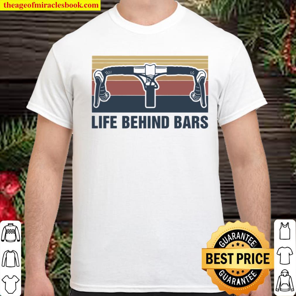 Life Behind Bars Shirt, hoodie, tank top, sweater