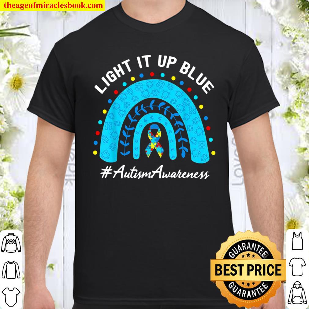 Light It Up Blue Autism Shirt Autism Awareness Blue Rainbow Shirt, hoodie, tank top, sweater