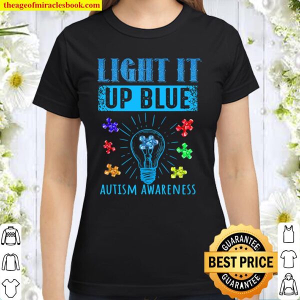 Light It Up Blue Puzzle Piece Autism Awarenesss Classic Women T-Shirt