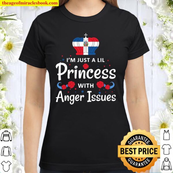 Lil Princess With Anger Issues Dominican Republic Flag Classic Women T-Shirt