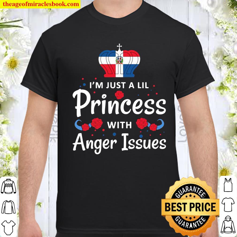 Lil Princess With Anger Issues Dominican Republic Flag Shirt