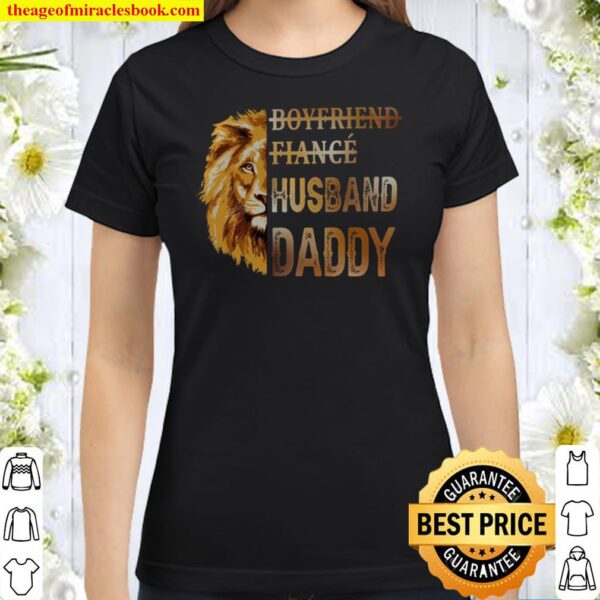 Lion boyfriend fiance husband daddy Classic Women T-Shirt