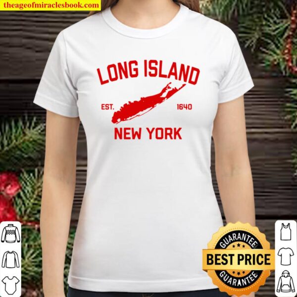 Long Island Ny Souvenir Native Long Islander Map Nyc Classic Women T-Shirt