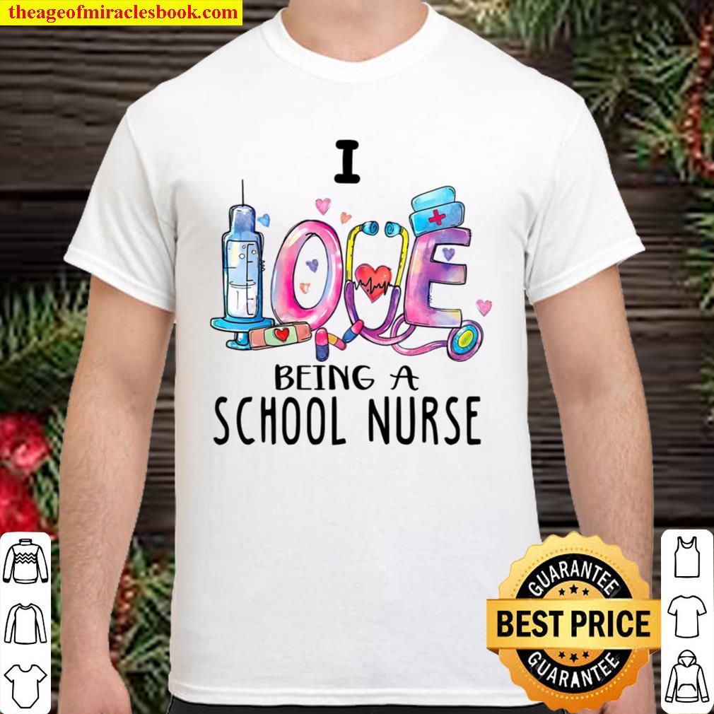 Love Being A School Nurse White limited Shirt, Hoodie, Long Sleeved, SweatShirt