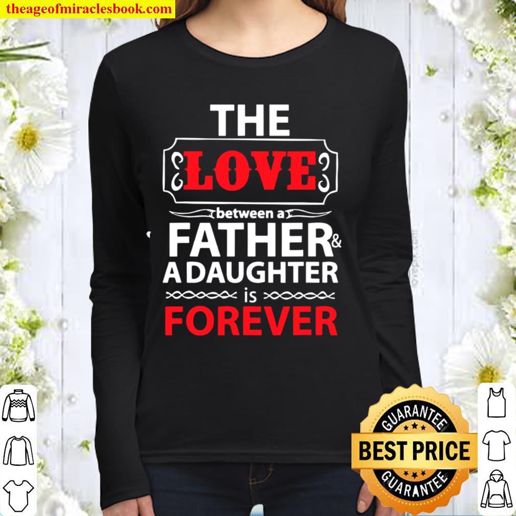 Love Daughter Forever For Dad Father’s Day Women Long Sleeved