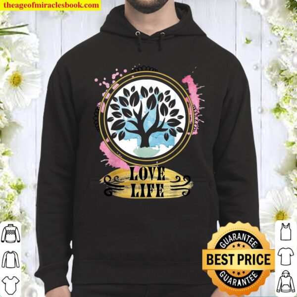Love Life Zen Tree for A Mindfulness and Peaceful Living Hoodie