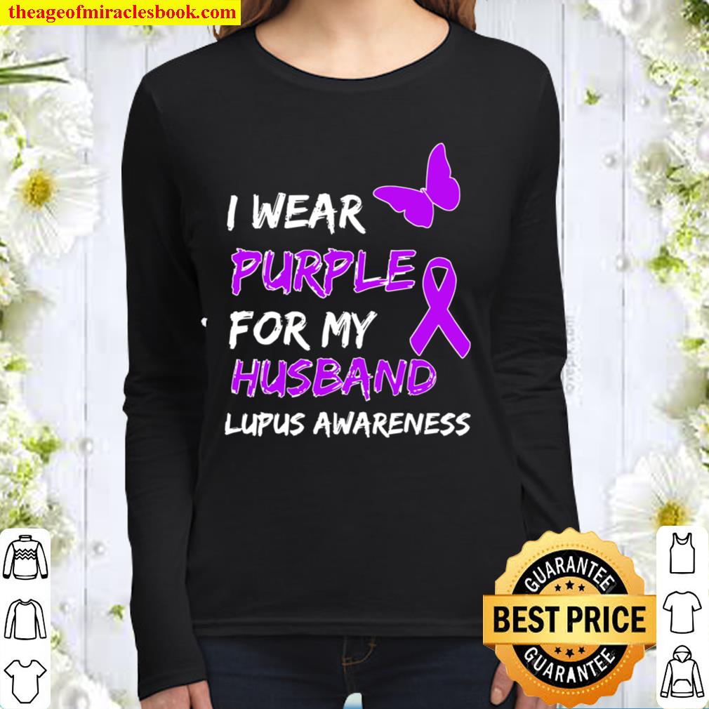 Lupus Awareness I Wear Purple For My Husband Women Long Sleeved