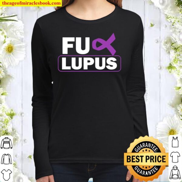 Lupus Awareness Month Fuck Lupus Autoimmune Diseases Women Long Sleeved