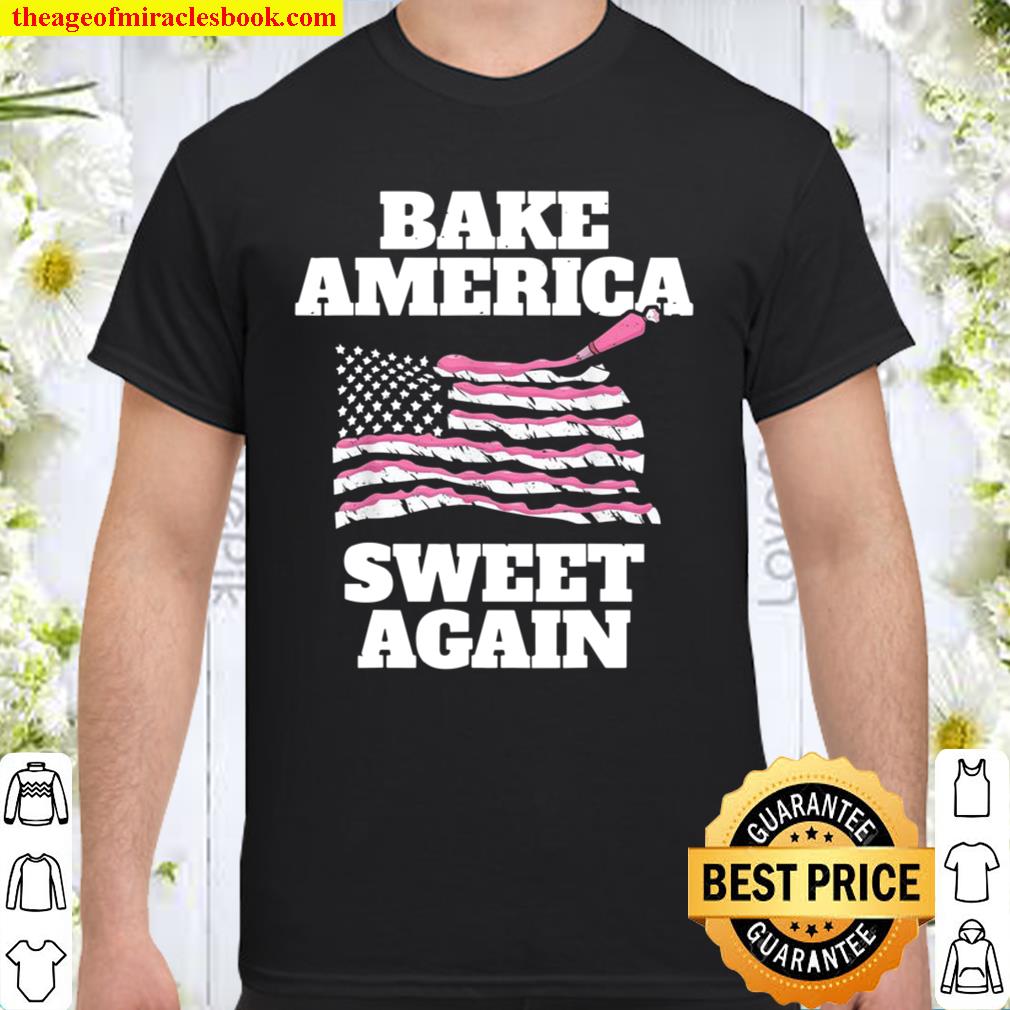 Lustiger Konditor Bäcker Pâtissier Backen I Bake America Shirt