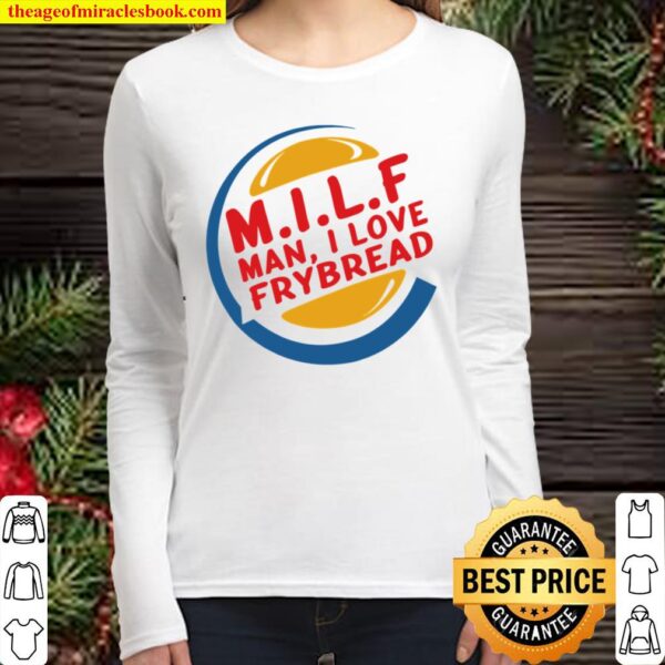 MILF Man I Love Frybread Women Long Sleeved
