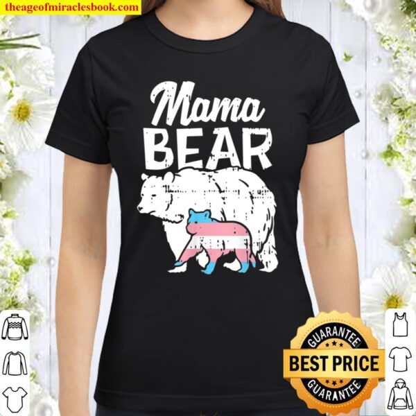 Mama Bear Transgender Trans Pride Flag Transexual Lgbt Gift Classic Women T-Shirt