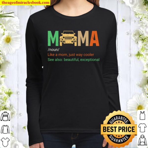 Mama Noun Like A Mom Just Way Cooler See Also Beautiful Exceptional Women Long Sleeved