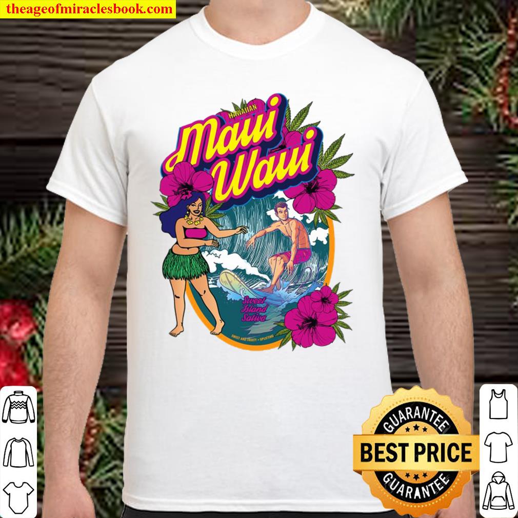 Marijuana Maui Waui Kona limited Shirt, Hoodie, Long Sleeved, SweatShirt