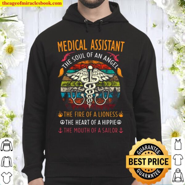 Medical Assistant Soul Of An Angel Fire Of A Lioness Heart Of A Hippie Hoodie