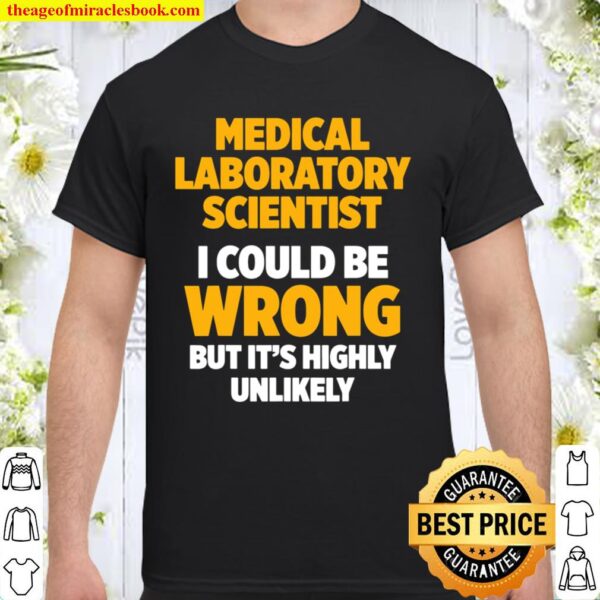 Medical Laboratory Scientist Wrong Technician Shirt