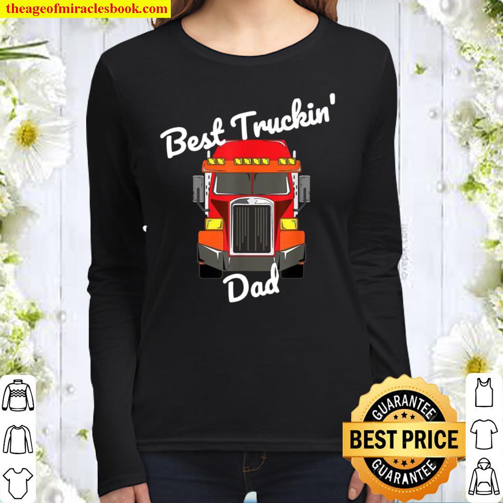 Mens Best Truckin’ Dad Big Rig Women Long Sleeved