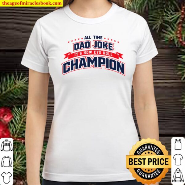 Mens Ripple Junction Dad Joke Champion Classic Women T-Shirt