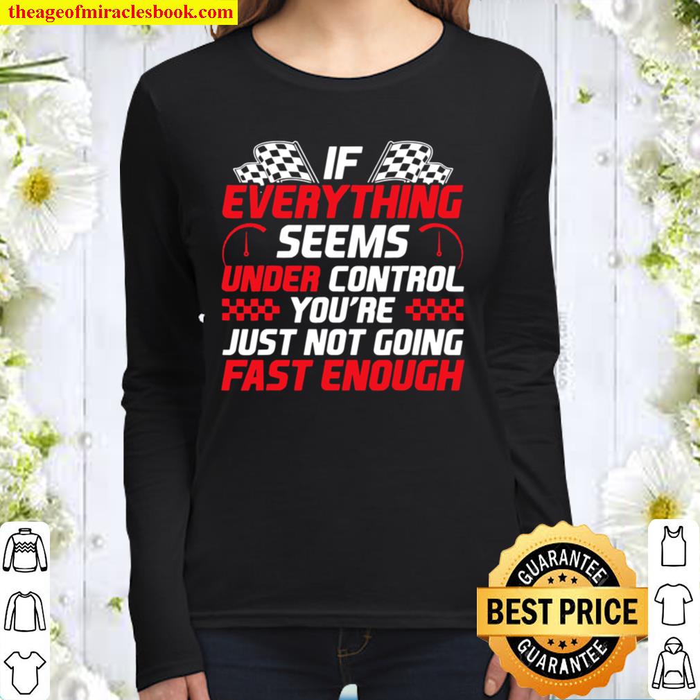 Mens Street Drag Racing Cool Race Car Driver Quote Women Long Sleeved