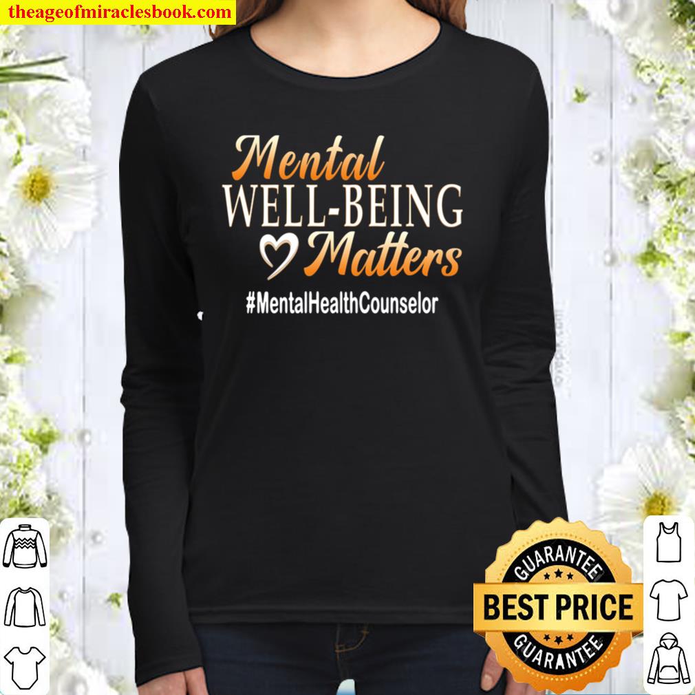 Mental Well Being Matterstal Health Counselor Women Long Sleeved