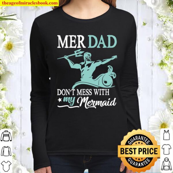 Mer Dad Dont Mess With My Mermaid Son Daughter Papa Father Women Long Sleeved