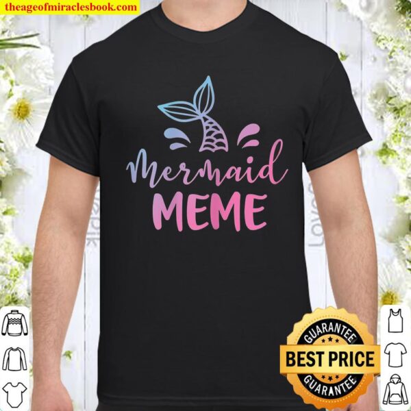 Mermaid Meme Meme Family Matching Mother’s Day Shirt