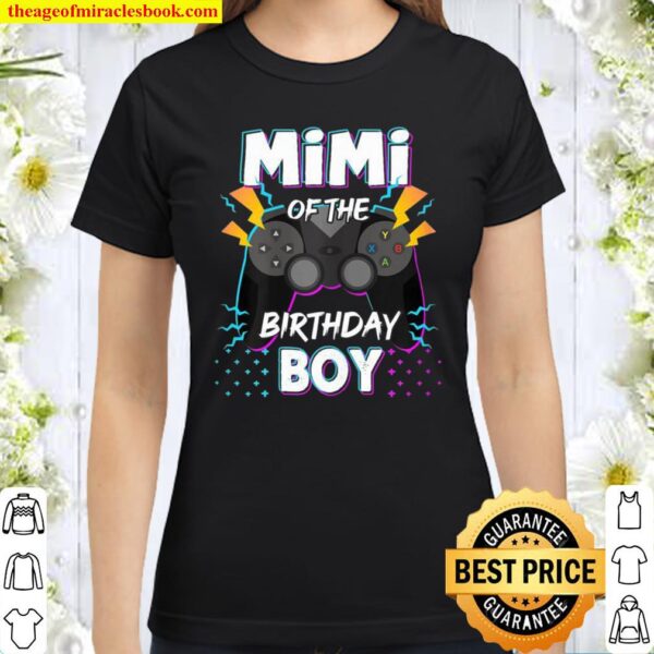 Mimi Of The Birthday Boy Mimi Mother’s Day Classic Women T-Shirt