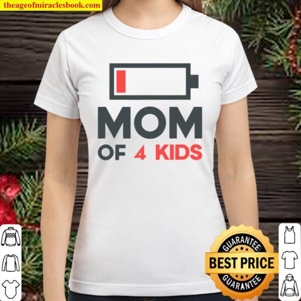 Mom Of 4 Kids Funny Mothers Day Gifts From Son Classic Women T-Shirt