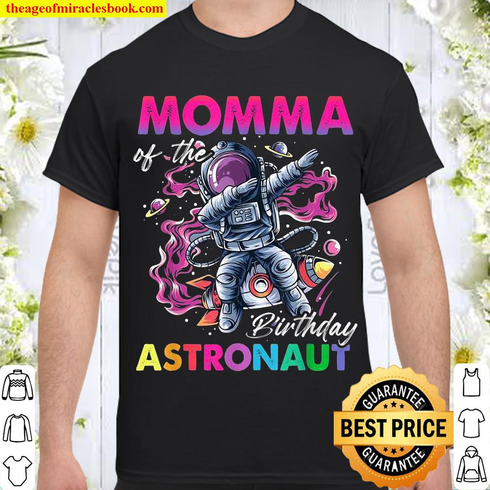 Momma Of The Birthday Astronaut Space Theme hot Shirt, Hoodie, Long Sleeved, SweatShirt