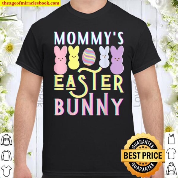 Mommy’s Easter Bunny Son Daughter Dad Mom Girls Boys Shirt
