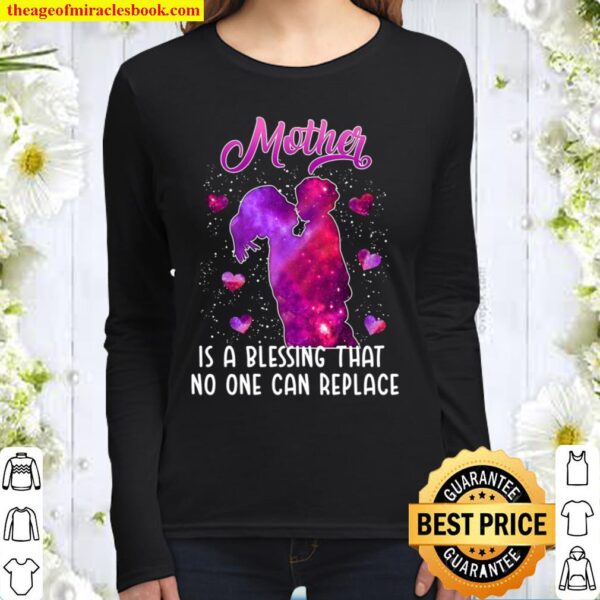Mother Is A Blessing That No One Can Replace Women Long Sleeved
