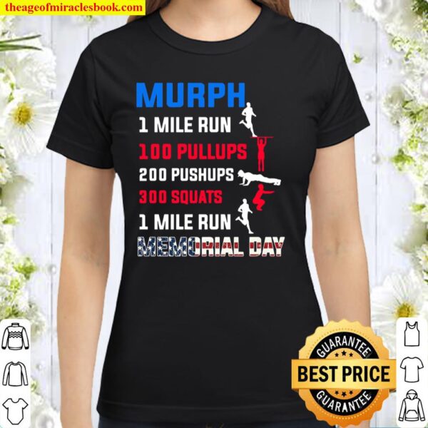 Murph 2021 Memorial Day Workout Patriotic WOD Classic Women T-Shirt
