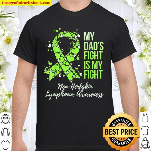 My Father And Rsquo_s Fight Is My Fight Non Hodgkin Lymphoma Awareness Shirt