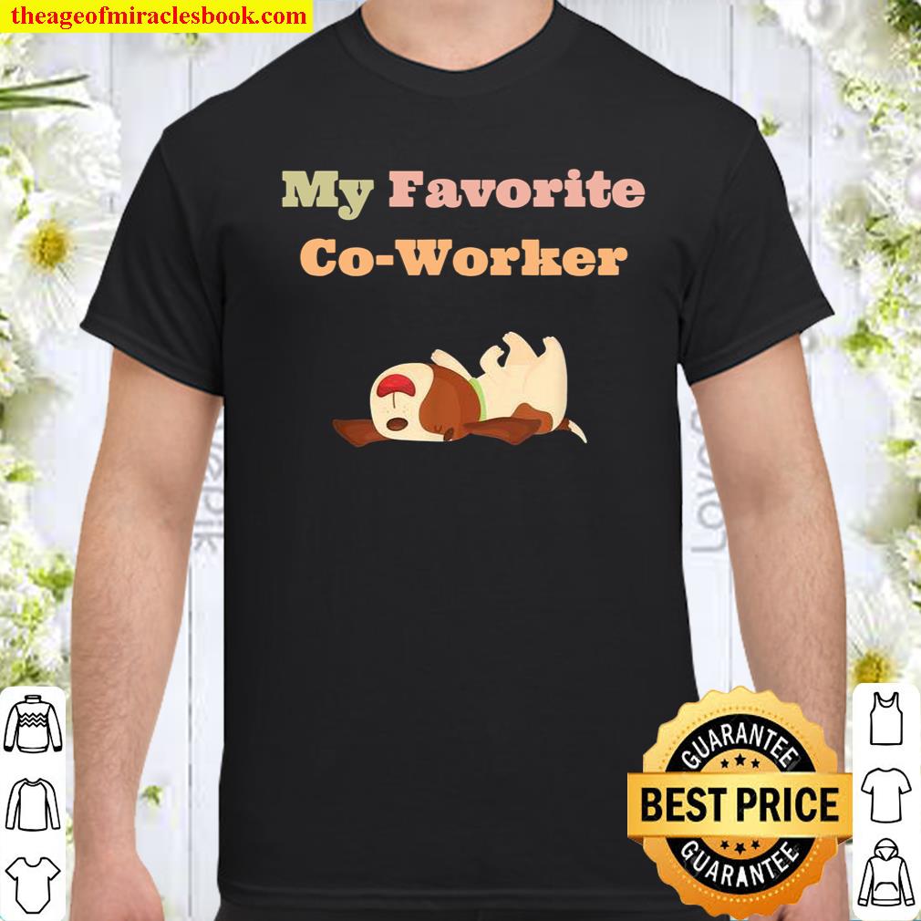 My Favorite CoWorker Dogs Shirt, hoodie, tank top, sweater