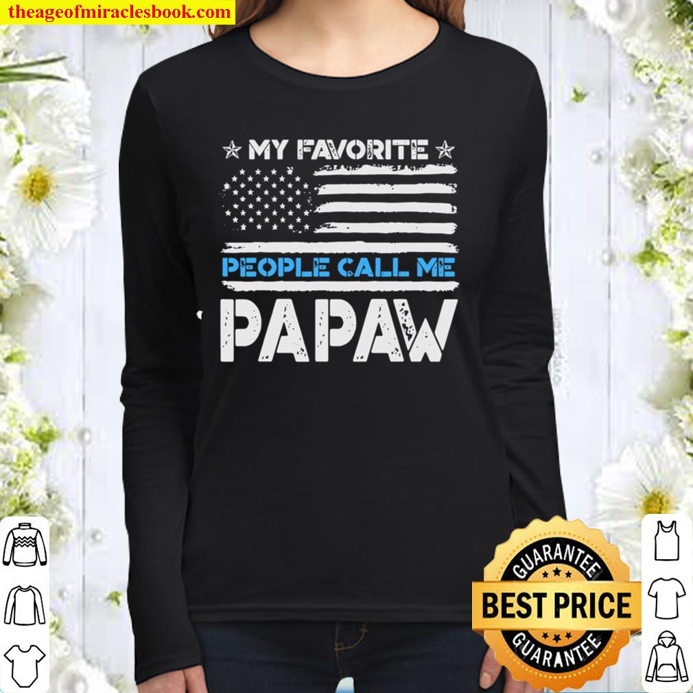 My Favorite People Call Me Papaw Fathers Day Women Long Sleeved