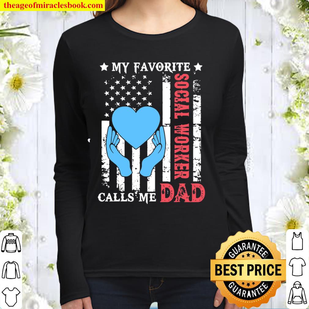 My Favorite Social Worker Calls Me Dad Usa Flag Fathers Day Women Long Sleeved